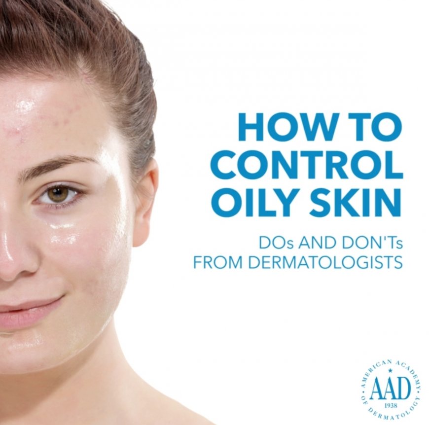 HOW TO CONTROL OILY SKIN